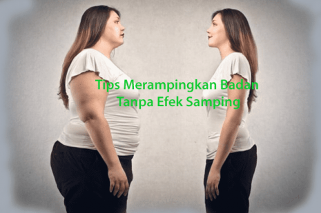 Tips Merampingkan Badan Tanpa Efek Samping